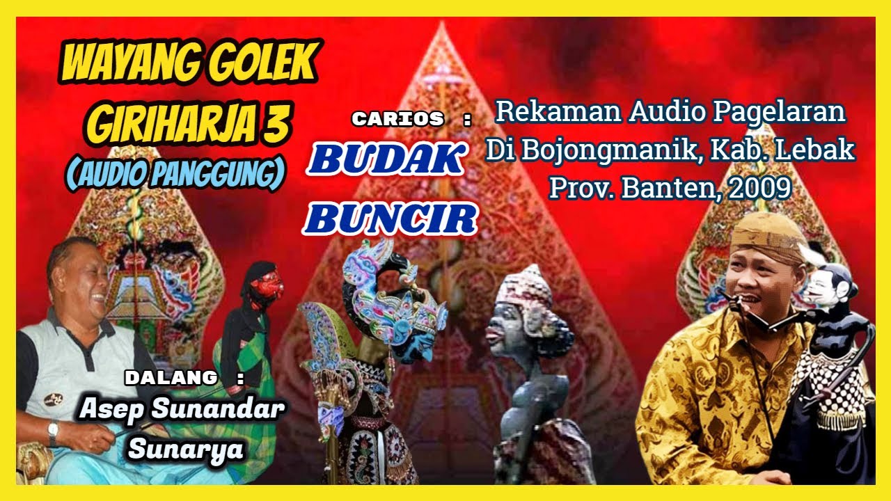 Wayang Golek GH3 Budak Buncir (Audio Panggung, 2009) - H. Asep Sunandar Sunarya