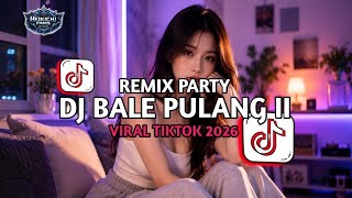 Download lagu DJ BALE PULANG II HAPISZ REMIX 🔥 | DJ Viral Terbaru 2026