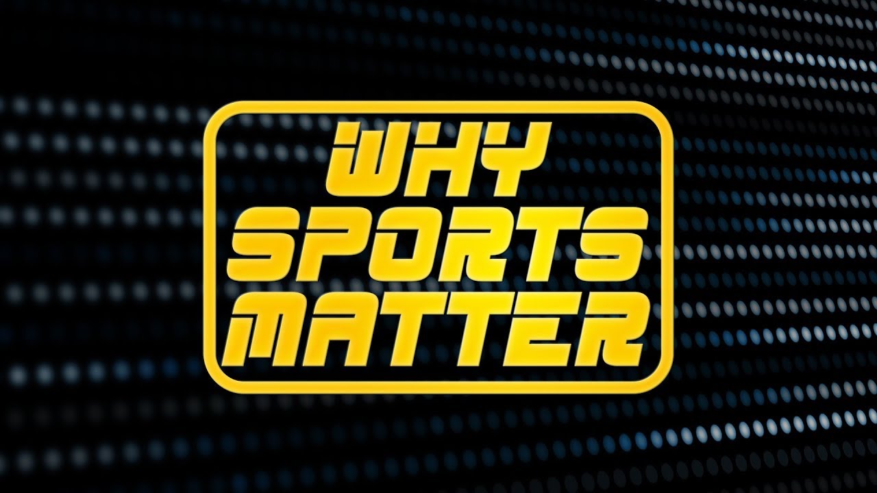 Why Sports Matter