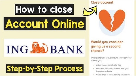 Close ING account online |  How to close ING Bank account with ING Banking app | ING deactivate a/c