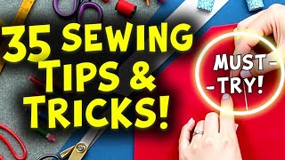 🔴 35 Sewing Tips and Tricks 🔴