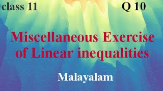 Plus one maths |linear inequalities |Miscellaneous Exercise  Q10 in Malayalam| screenshot 4