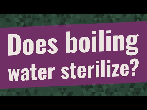 Does boiling water sterilize?