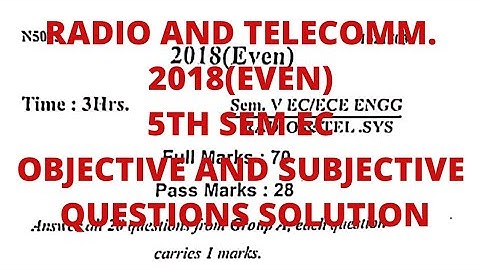 Radio and Telecommunication 2018(EVEN) 5th Semester Electronics Engg Paper Solution