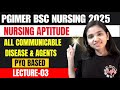 Nursing Aptitude For PGI Chandigarh Bsc Nursing 2025 I Communicable Disease I Lecture-03