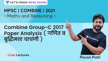 Combine Group-C 2017 Paper Analysis Part-1 | Lets Crack MPSC Exams | Pavan Patil