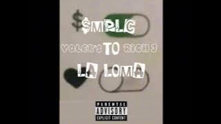 YOLEB’$ x RICH J - SMPLC TO LA LOMA (Official Audio) {Prod by.ChillNRelax} 