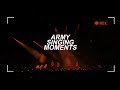 BTS || ARMY singing moments