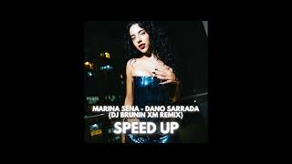 Marina Sena - Dano Sarrada (Dj Brunin XM Remix) Speed Up