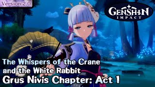 Kamisato Ayaka's Story Quest - Grus Nivis Chapter: Act 1 - Genshin Impact v2.0