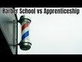 Barber School vs Apprenticeship