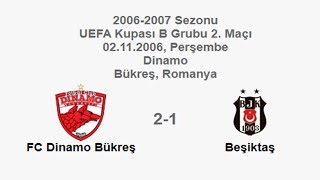 Dinamo Bucureşti 2-1 Beşiktaş 02.11.2006 - 2006-2007 UEFA Cup Group B Matchday 2