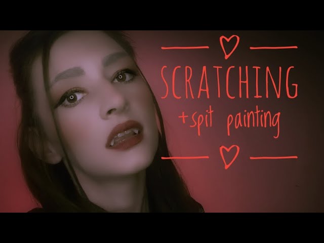 ASMR VAMPIRE 🧛‍♀️scratching and spit painting 💦