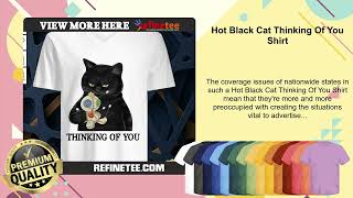 Hot Black Cat Thinking Of You Shirt