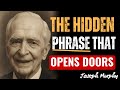 Speak This Command And Watch Doors Open Instantly The Hidden Code of the Subconscious–Joseph Murphy