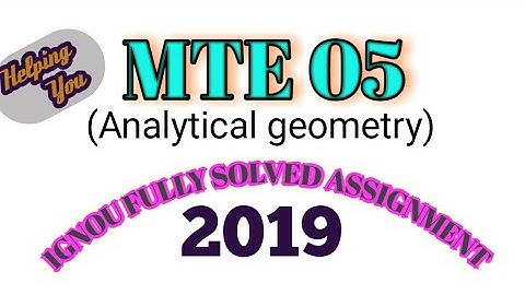 MTE 05 || ANALYTICAL GEOMETRY || FULLY SOLVED IGNOU ASSIGNMENT 2019
