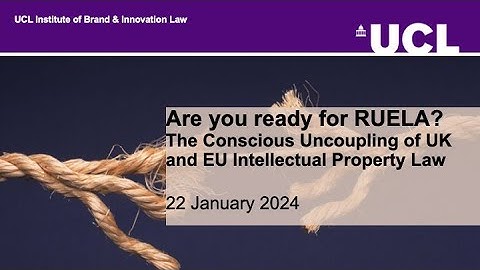 Are you Ready for REULA?  The Conscious Uncoupling of UK and EU Intellectual Property Law