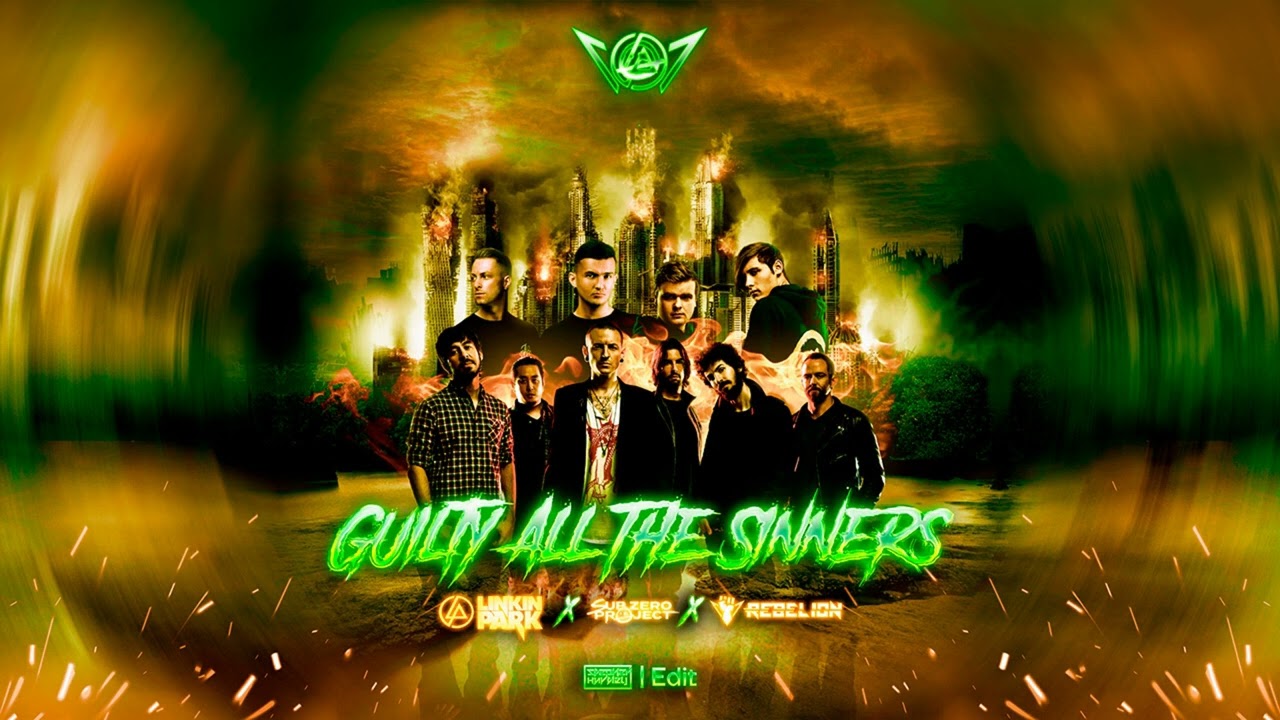  Hardstyle Linkin Park Vs Sub Zero Project Rebelion Guilty All The 