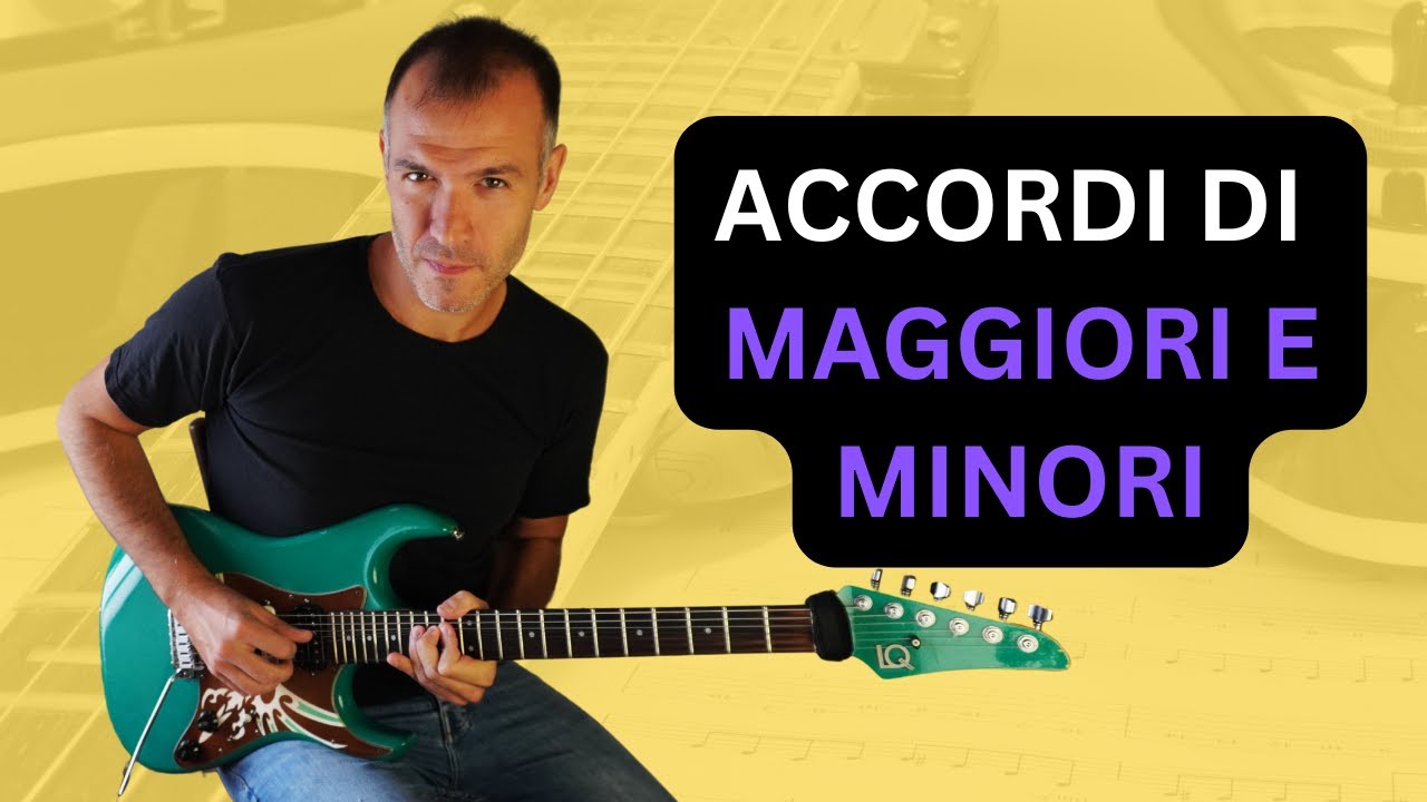 Accordi Maggiori e Minori Impara a Suonare la Chitarra - YouTube