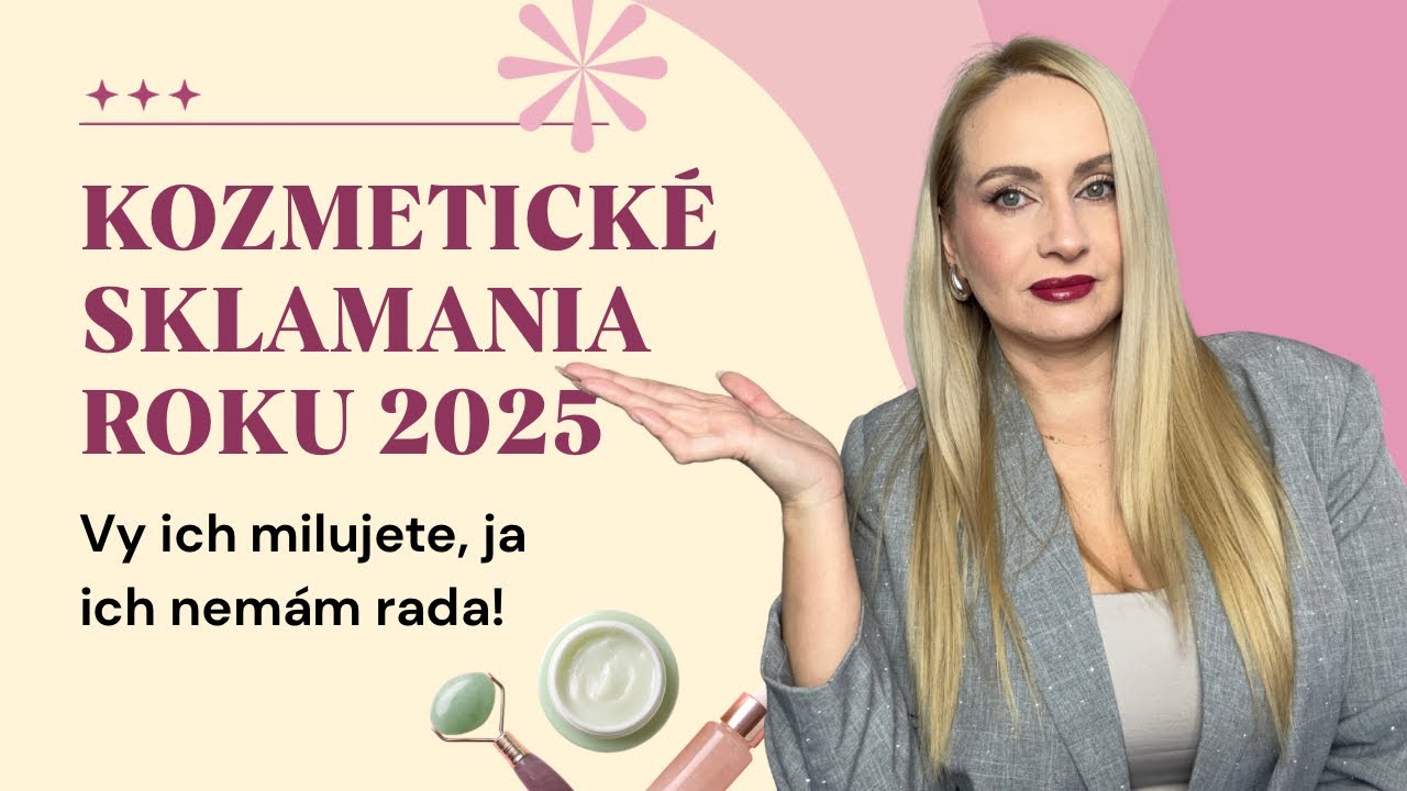 Kozmetické sklamania roku 2025 - vy ich milujete a ja ich nemám rada!
