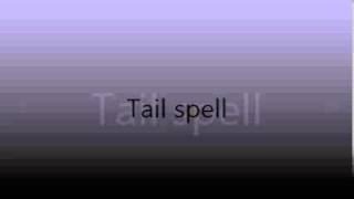 Tail spell
