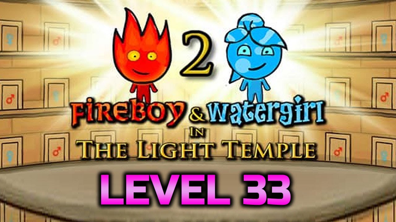 Fireboy And Watergirl 2: The Light Temple Level 33 Full Gameplay