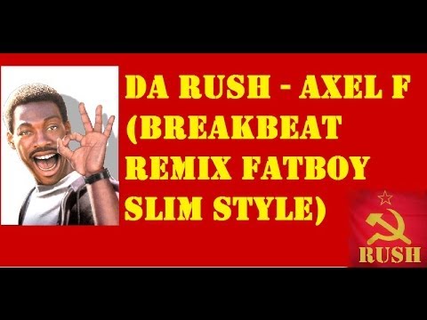 da-rush---axel-f-(breakbeat-remix-fatboy-slim-style)