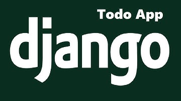Use Django to Create a Todo List App