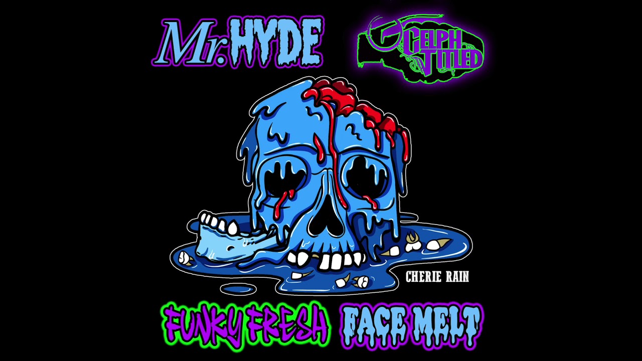 Mr. Hyde & Cherie Rain (Bonnie And Hyde) Featuring Celph Titled "FUNKY FRESH FACE MELT"