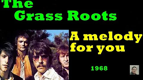 A melody for you -- The Grass Roots