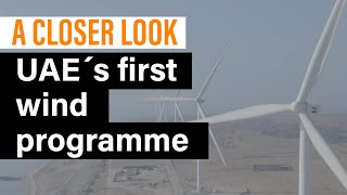 A Closer Look: UAE´s first wind programme