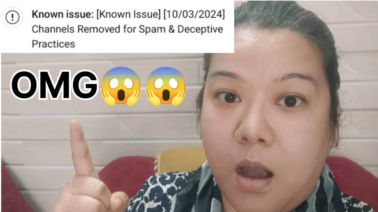 [Know Issue][10/03/2024]Channel Removed for Spam & Deceptive Practices