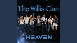 Video thumbnail of "The Willis Clan - Heaven Reprise"