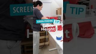 Screen Printing Tip: Table Height