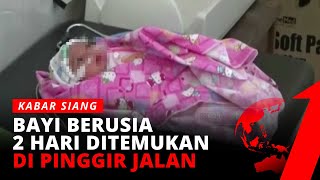 Keterlaluan! Bayi Berusia 2 Hari Ditemukan di Pinggir Jalan | tvOne