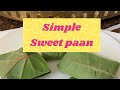 Easy Sweet Paan Sweet Killi