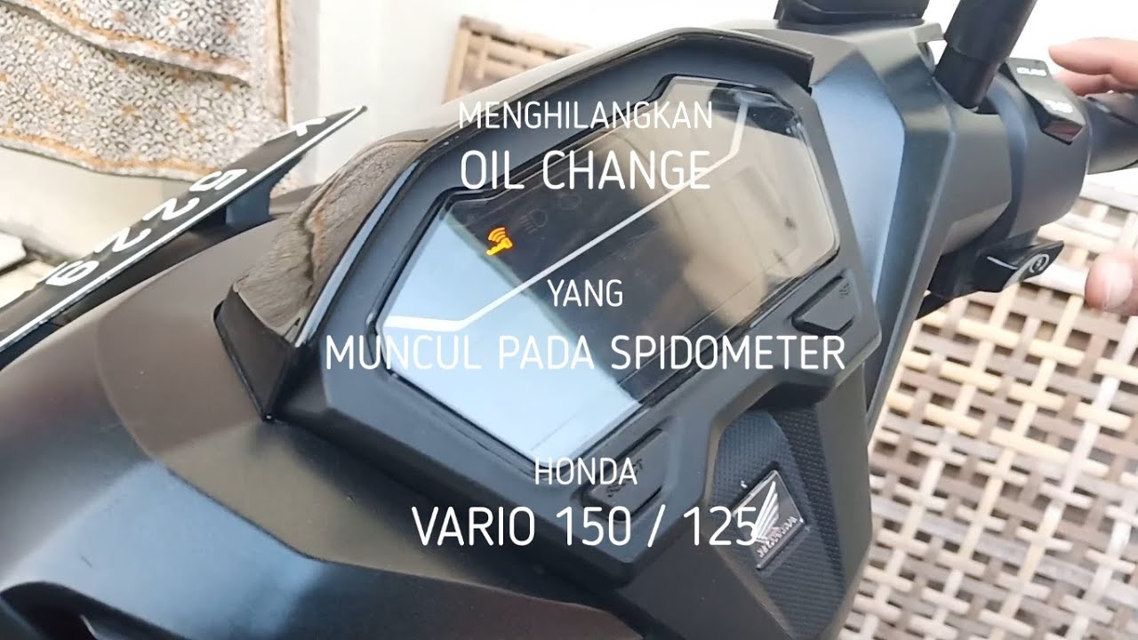 MENGHILANGKAN OIL CHANGE PADA SPIDOMETER VARIO  150 VARIO  