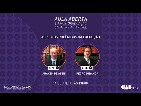 Aula aberta - 11/07/2022 - Pós-Graduação em Advocacia Cível - Araken de Assis e Pedro Miranda