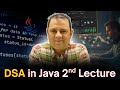 DSA in Java || 2nd Lecture