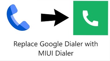 Tutorial: Replace Google Dialer with MIUI Dialer on Xiaomi