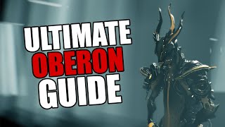 Warframe - Complete Oberon Guide | BUILDS/HOW TO PLAY