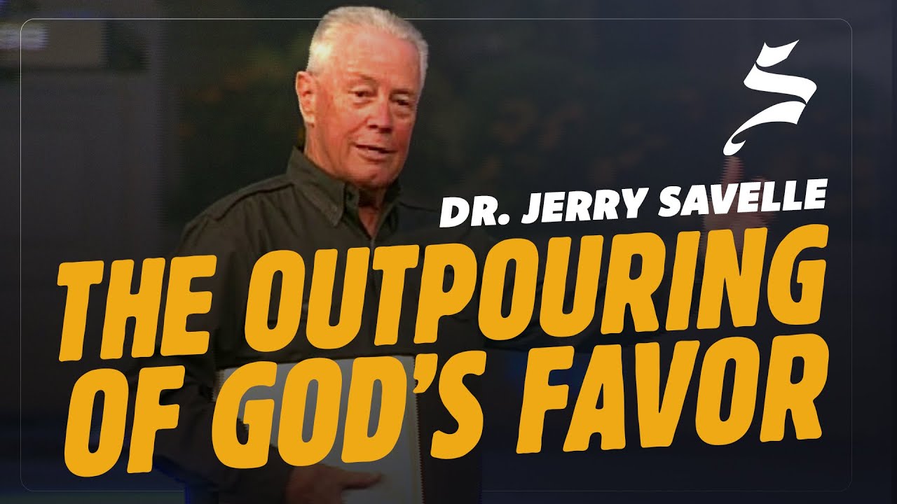 The Outpouring of God’s Favor - Dr. Jerry Savelle