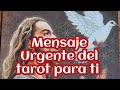 🎀🎁Mensaje Urgente del Tarot Para Ti  !!