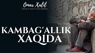 Kambag'al va Kambag'allik | Omar Xalil | Камбағал ва Камбағаллик Хақида