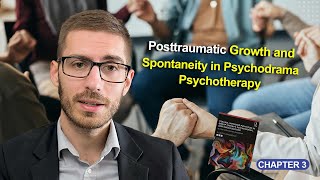 Posttraumatic Growth and Spontaneity in Psychodrama Psychotherapy