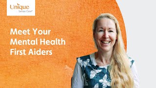 Meet Your Mental Health First Aiders | Unique Senior Care