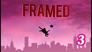 FRAMED (Walkthrough) (Part 3)