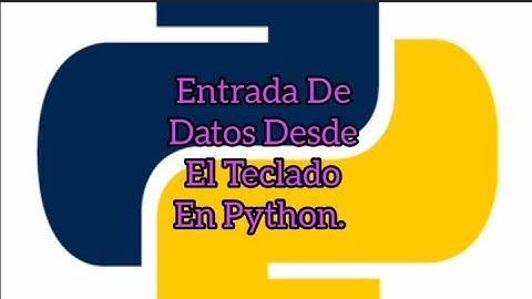 Cómo Ingresar Datos Desde El Teclado En Python. 💻