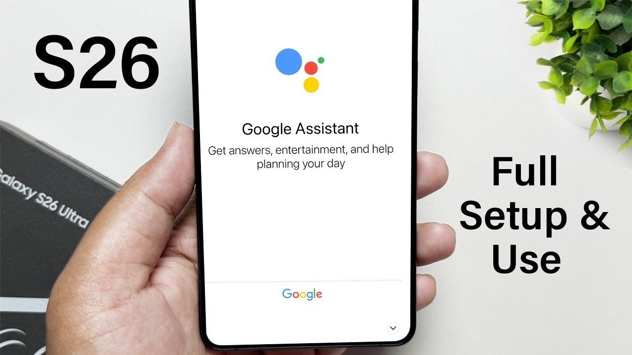 How To Activate Hey Google Voice Assistant On Samsung Galaxy S26 / S26 ...