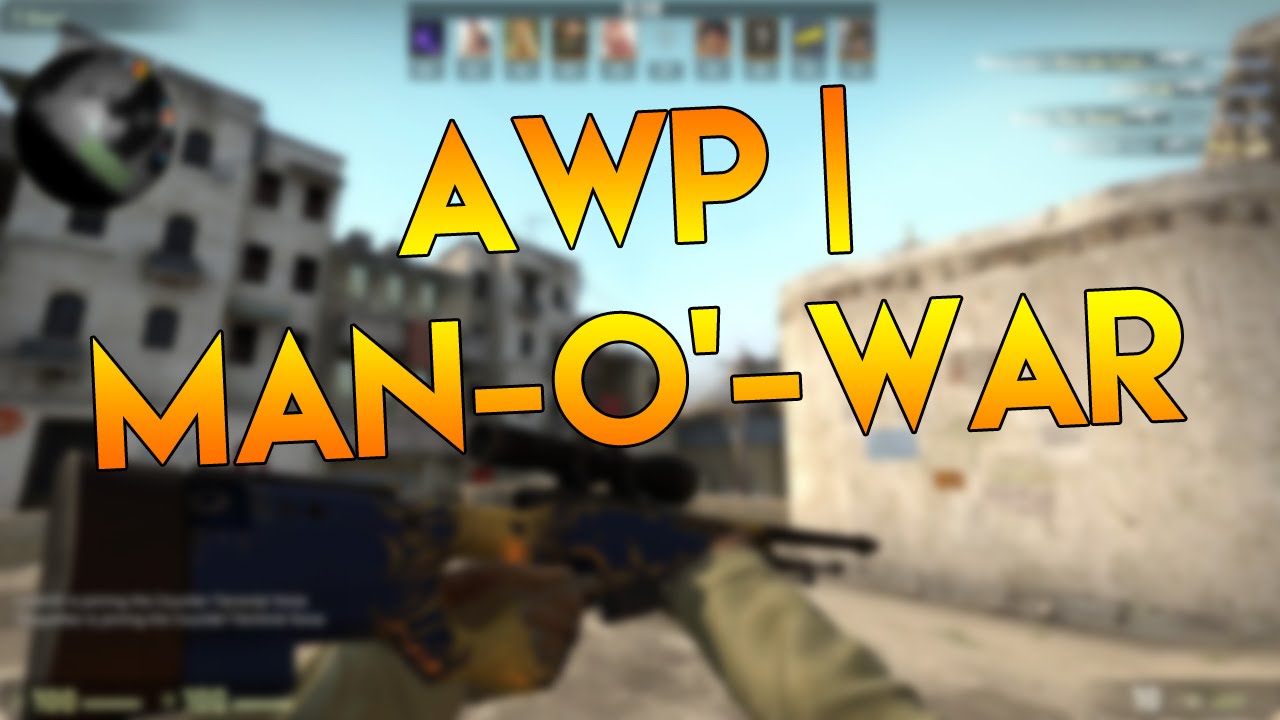 DEATHMATCH CS:GO - AWP | Man-o'-war - YouTube